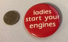 Ladies Start Your Engines Button Pin