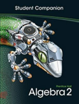 HIGH SCHOOL MATH 2011 ALGEBRA 2 STUDENT COMPANION GRADE 10/11