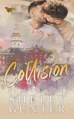 NEW Collision by Shelby Gunter SIGNED PAPERBACK Ellis Brothers Series Romance MM