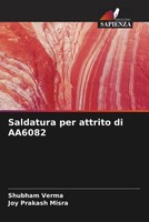 Shubham Verma (U. A.) | Saldatura Per Attrito Di AA6082 | Taschenbuch (2022)
