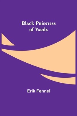 Fennel - Black Priestess of Varda - New paperback or softback - X555z