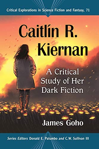 Caitlin R. Kiernan: A Critical Study of Her Dark Fiction: 71