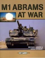 M1 Abrams at War (The At War Series) Michael Green, Greg Stewart paperback Used