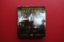 Enciclopedia Illustrata del Jazz & Blues a cura di H. Mandel Logos Modena 2006