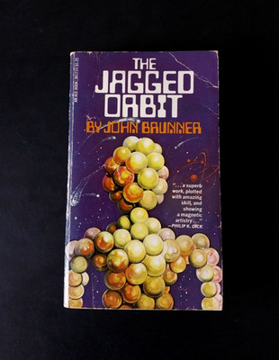 John Brunner - The Jagged Orbit - Ace Books Second Printing 1972