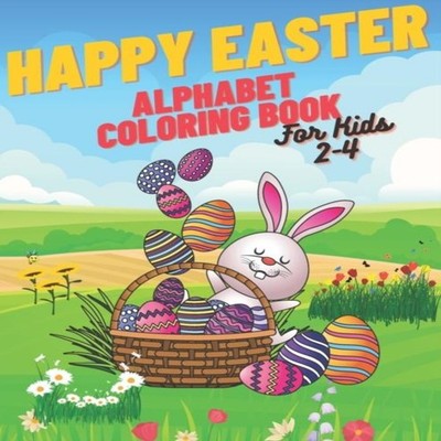 Happy Easter Alphabet Coloring Book Coloring Book For Kids Simple