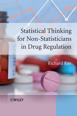 Statistical Thinking for Non Statisticians in Drug R... by Kay, Richard Hardback