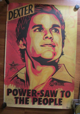 Poster ~  DEXTER ~ ''POWER-SAW TO THE PEOPLE '' Michael C. Hall ~ 39.50'' x 27''