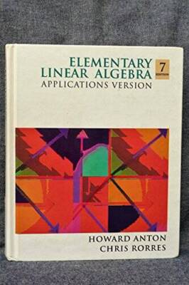 Elementary Linear Algebra: Applications Version - Hardcover - GOOD