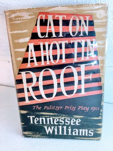 Cat on a Hot Tin Roof by Tennessee Williams Cat on a Hot Tin Roof by Tennessee Williams