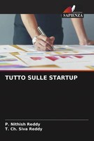 P. Nithish Reddy (U. A.) | Tutto Sulle Startup | Taschenbuch | Italienisch