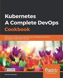 Kubernetes - A Complete DevOps Cookbook: Build and ... | Buch | Zustand sehr gut