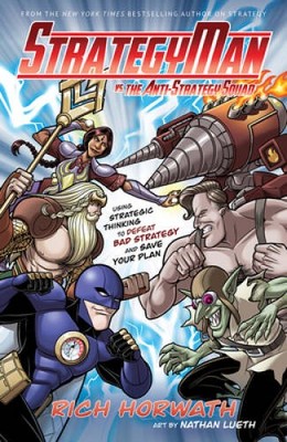 StrategyMan vs the Anti-Strategy Squad: Using Strategic Thinking to - VERY GOOD