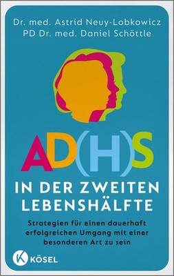 AD(H)S in der zweiten Lebenshälfte Strategien für einen dauerhaft erfolgreich...