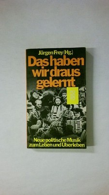52496 DAS HABEN WIR DRAUS GELERNT neue polit. Musik zum Leben u. Überleben
