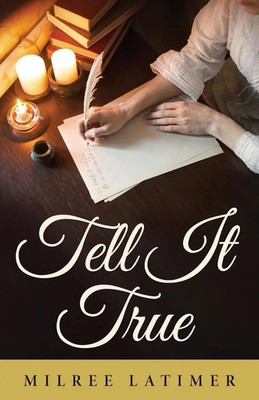 Milree Latimer | Tell It True | Taschenbuch | Englisch (2025) | Luminare Press