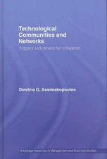 Technological Communities And Networks : Triggers and drivers for innovation,...