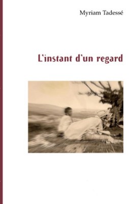 L'instant d'un regard | Myriam Tadesse | Taschenbuch | Paperback | 100 S. | 2020