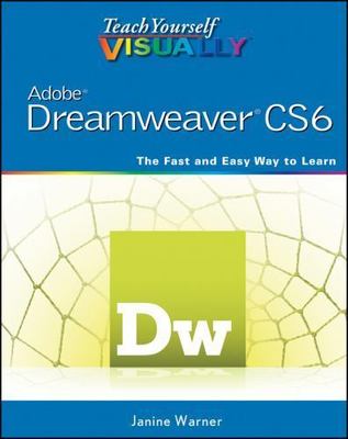 Teach Yourself VISUALLY Adobe Dreamweaver CS6 by Janine Warner