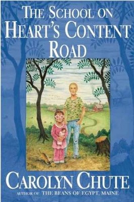 The School on Heart's Content Road - Hardcover, by Chute Carolyn - Good