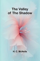 H. C. Mcneile | The Valley Of The Shadow | Taschenbuch | Englisch (2024)