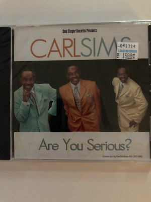 CARL SIMS - Are You Serious - CD - **BRAND NEW/STILL SEALED**