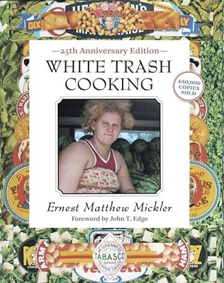 White Trash Cooking: 25th Anniversary Edition (Jargon) - Spiral-bound NEW Ernest