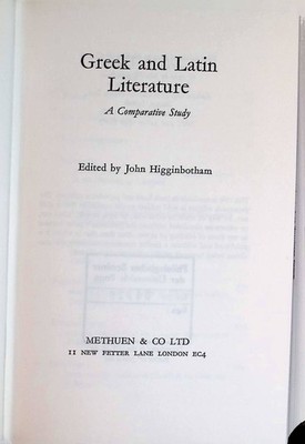 Greek and Latin Literature: A Comparative Study Higginbotham, John: