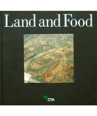 Land and Food. The Challenge of Sustainable Agriculture in the Tropics, Dellere,