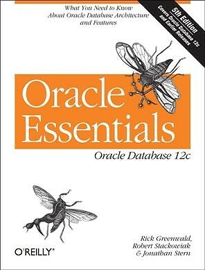 Oracle Essentials : Covers Oracle Database 12c and Earlier Releases, Paperbac...