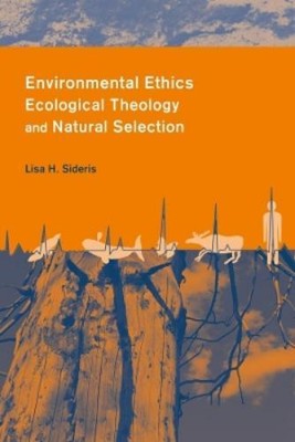 Lisa Sideris Environmental Ethics, Ecological Theology,  (Paperback) (UK IMPORT)