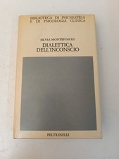 DIALETTICA DELL'INCONSCIO SILVIA MONTEFOSCHI FELTRINELLI 198O I ED-Z40