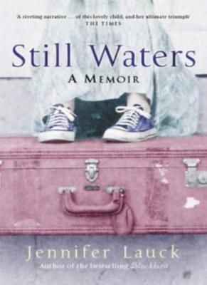 Still Waters By Jennifer Lauck. 9780316860277