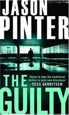 The Guilty (MIRA) By Jason Pinter