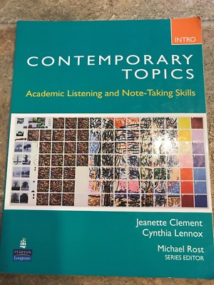 Contemporary Topics Intro: Academic Listening and Note-Taking Skills