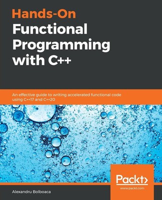 Hands-On Functional Programming with C++ Alexandru Bolboaca Taschenbuch Englisch
