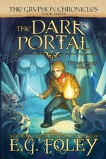 E G Foley The Dark Portal (The Gryphon Chronicles, Book 3) (Paperback)