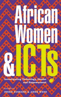 African Women and ICTs : Investigating Technology, Gender and Emp