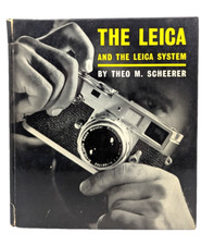 Original "The Leica and The Leica System" Book Theo M. Scheerer 1960 Hardcover