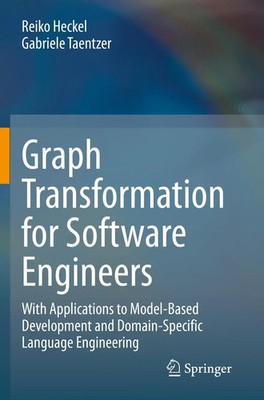 Graph Transformation for Software Engineers Reiko Heckel (u. a.) Taschenbuch xx