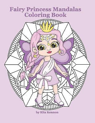 Fairy Princess Mandalas Coloring Book By Rita Kennon - New Copy ...
