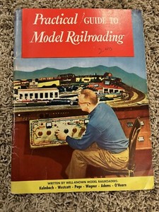 Practical Guide To Model Railroading First Printing June 1952