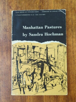 Manhattan Pastures, Sandra Hochman. INSCRIBED by the Author. Yale 1963 PB. Good.