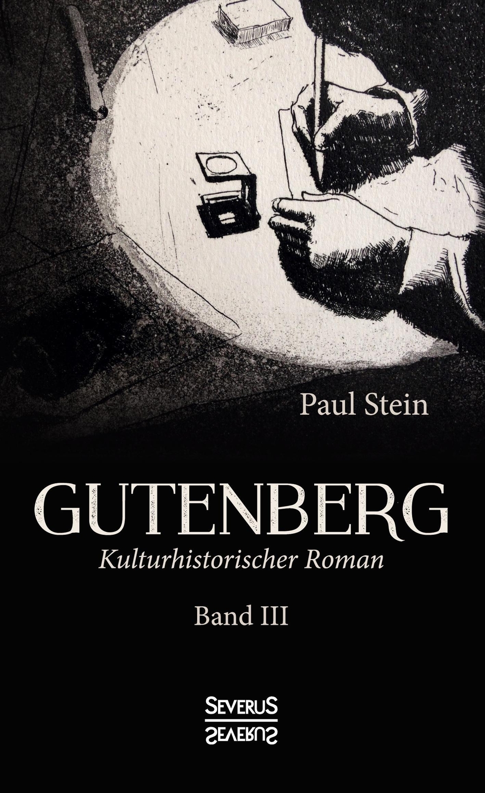 Thumbnail - Gutenberg Band 3 | Ein Kulturhistorischer Roman | Paul Stein | Deutsch
