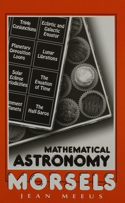 Mathematical Astronomy Morsels - Meeus, Jean - Good - See condition notes