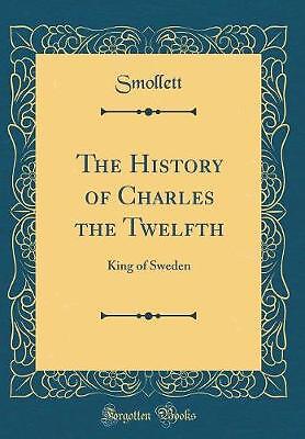 Die Geschichte Karls des zwölften Königs von Schweden