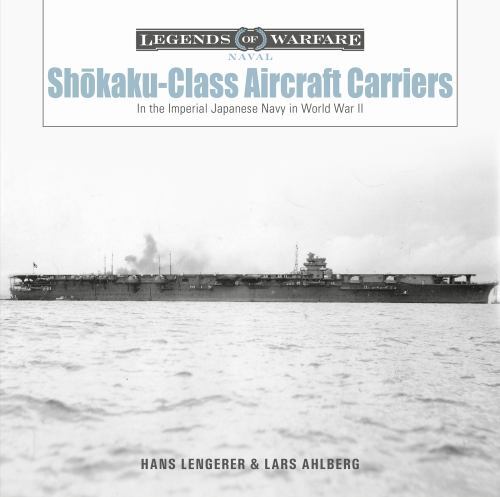 Shokaku-Class Aircraft Carriers : In the Imperial Japanese Navy During World ...