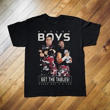 Get The Tables Dudley Boyz  Unisex Shirt All Size K721