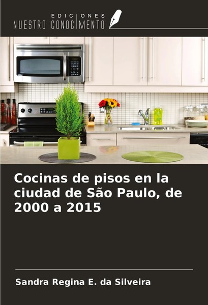 Sandra Regina E. Da Silveira | Cocinas De Pisos En La Ciudad De SãO Paulo, De...-image