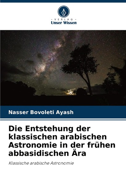 Die Entstehung Der Klassischen Arabischen Astronomie In Der FrüHen...-image
